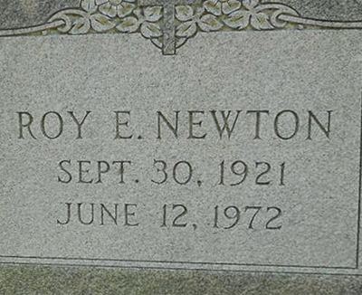 Roy E. Newton Grave Marker Roy E. Newton Grave Marker